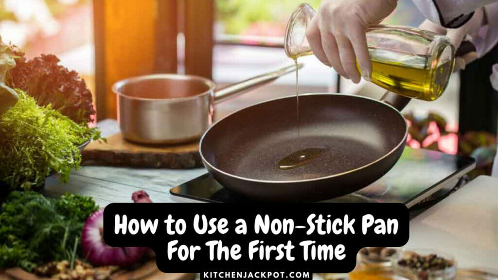 How to Use a Non-Stick Pan For The First Time