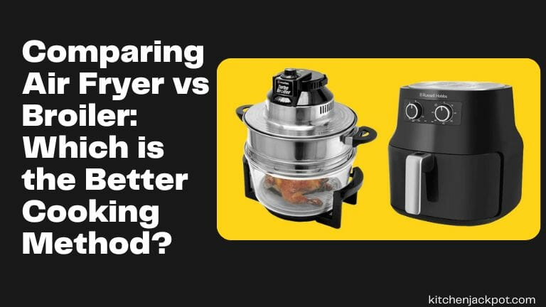 Comparing Air Fryer vs Broiler: The Better Cooking Method?