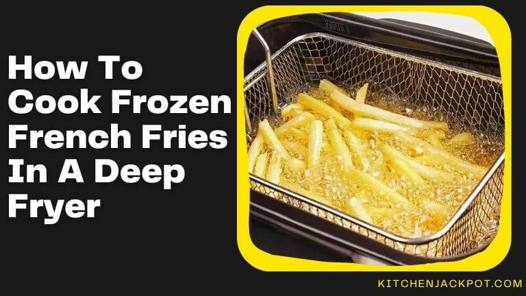 How to Cook Frozen French Fries in a Deep Fryer