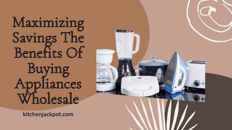 The Benefits Of Buying Appliances Wholesale